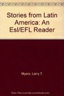 Stories From Latin America An Esl/Efl Reader