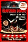 DON'T EAT THE MYSTERY MEAT