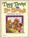 Tippy Towers and Boo Blankets Bible Play for Tiny Tots