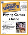 Complete Idiot's Guide to Playing Games Online