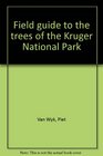 Field guide to the trees of the Kruger National Park