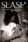 Slash Surviving Guns N' Roses Velvet Revolver  Rock's Snake Pit