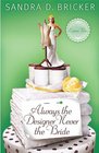 Always the Designer, Never the Bride (Emma Rae Creations, Bk 3)