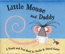 Little Mouse and Daddy