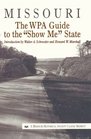 Missouri: The Wpa Guide to the "Show Me" State