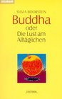 Buddha oder Die Lust am Alltglichen