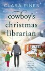 Cowboy's Christmas Librarian Trinity Falls Sweet Romance  Book 7