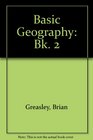 Basic Geography Bk 2