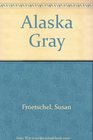 Alaska Gray