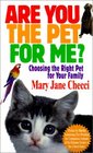 Are You the Pet for Me Choosing the Right Pet for Your Family