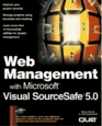 Web Management With Microsoft Visual Sourcesafe 50