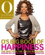 O's Big Book of Happiness The Best of O The Oprah Magazine Wisdom Wit Advice Interviews and Inspiration
