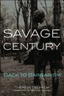 Savage Century  Back to Barbarism
