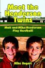 Meet the Henderson Twins Matt and Mike Henderson Play Hardball