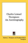Charles Lemuel Thompson An Autobiography
