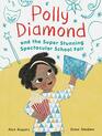 Polly Diamond and the Super Stunning Spectacular School Fair Book 2  Book 2