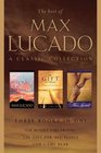 The Best of Max Lucado-A Classic Collection  -ABA Edition-3 in 1 Compilation : Six Hours One Friday, God Came Near, The Gift for All People