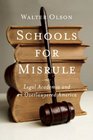 Schools for Misrule Legal Academia and an Overlawyered America