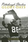 Pittsburgh Steelers Glory Days