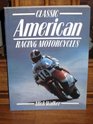 Classic American Racing Motorcycles