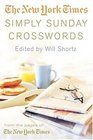 The New York Times Simply Sunday Crosswords : From the Pages of The New York Times