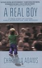 A Real Boy : A True Story of Autism, Early Intervention, and Recovery