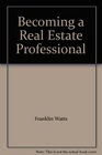 Becoming a Real Estate Professional