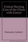 Critical nursing care of the client with cancer