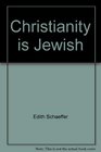 Christianity is Jewish