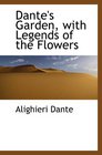 Dante's Garden with Legends of the Flowers