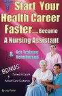 Start Your Health Career Faster Become A Nursing Assistant  Get Training Reimbursed