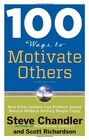 100 Ways to Motivate Others Third Edition How Great Leaders Can Produce Insane Results Without Driving People Crazy