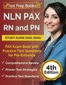 NLN PAX RN and PN Study Guide 20212022 PAX Exam Book with Practice Test Questions for PreEntrance
