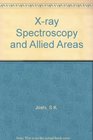 Xray Spectroscopy And Allied Areas