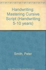 Handwriting Mastering Cursive Script
