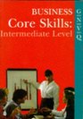 Longman GNVQ Business Intermediate Level Core Skills