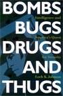 Bombs Bugs Drugs and Thugs Intelligence and America's Quest for Security