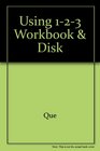 Using 1 2 3 Workbook and Disk