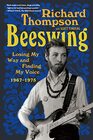 Beeswing Losing My Way and Finding My Voice 19671975