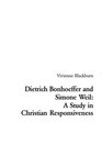 Dietrich Bonhoeffer And Simone Weil A Study In Christian Responsiveness