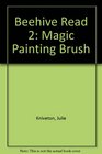 Beehive Read 2 Magic Painting Brush