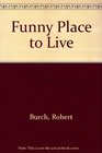 Funny Place to Live 2