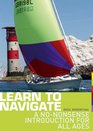 Learn to Navigate 5th Edition A nononsense introduction for all ages