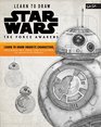 Learn to Draw Star Wars The Force Awakens Learn to draw favorite characters including Rey BB8 and Kylo Ren in graphite pencil