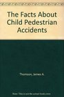 The Facts About Child Pedestrian Accidents