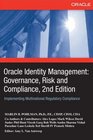 Oracle Identity Management Governance Risk and Compliance 2nd Edition Implementing Multinational Regulatory Compliance