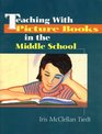 Teaching With Picture Books in the Middle School