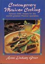 Contemporary Mexican Cooking Famous chef's recipes for the world's greatest Mexican specialties