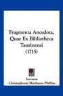 Fragmenta Ancedota Quae Ex Bibliotheca Taurinensi