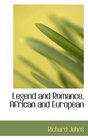 Legend and Romance African and European